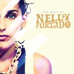 NELLY FURTADO - BEST OF NELLY FURTADO,THE