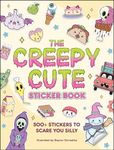 The Creepy Cute Sticker Book: 500+ Stickers to Scare You Silly (Creepy Cute Gift Series)