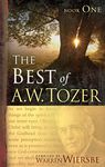 The Best of A. W. Tozer Book One: 1