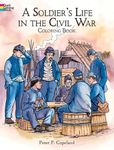 A Soldier's Life in the Civil War Coloring Book (Dover American History Coloring Books)