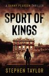 Sport of Kings (The Danny Pearson Thriller Series Book 5)