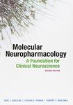 Molecular Neuropharmacology: A Foundation for Clinical Neuroscience, Second Edition