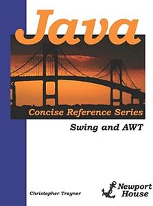 Java Concise Reference Series: Swing And AWT