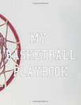 My Basketball Playbook: Coach Journal | 8.5 x 11 in 100 pages | Create and Draw your set plays