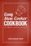 Easy Slow Cooker Cookbook (Slow Cooker Cookbook, Slow Cooker Recipes, Slow Cooker, Slow Cooker Ideas, Crock Pot Recipes, Crock Pot Cookbook 1)