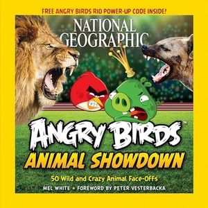 Angry Birds: Animal Showdown - 50 Wild and Crazy Animal Face-Offs