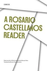 A Rosario Castellanos Reader: An Anthology of Her Poetry, Short Fiction, Essays and Drama (Texas Pan American Series) by Rosario Castellanos (1988-01-01)