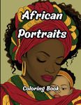 An African Portraits Coloring Book: 50 Pages in Grayscale (African Coloring Books)