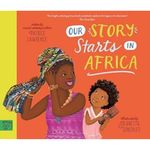 Our Story Starts in Africa