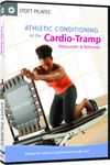 STOTT PILATES: Athletic Conditioning on the Cardio-Tramp Rebounder & Reformer