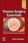 Trauma Surgery Essentials: A Must-K