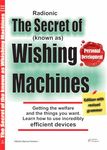 The Secret of the know as Wishing Machines: Getting the welfare and the things you want through Radionic Devices