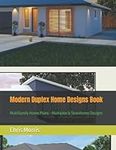 Modern Duplex Home Designs Book: Mu