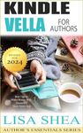 Kindle Vella for Authors - Best Tips to Make Money With Amazon’s Short Series App (Author's Essentials Series Book 15)