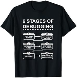 6 Stages of Debugging design Programming Computer Science T-Shirt