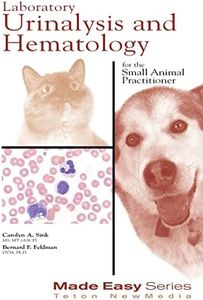 Laboratory Urinalysis and Hematology for the Small Animal Practitioner