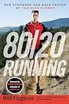 80/20 Running: Run Stronger and Rac