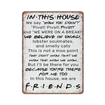 Dreacoss In This House We Are Friends Tin Signs, Friends Quotes Poster, Friends Tv Show Lover, Retro Funny Metal Sign Vintage Poster Wall Art Home Decor Tin Sign,12 x 16 inches