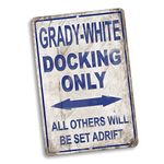 Compatible with Grady-White Docking Only All Others Will Be Set Adrift Vintage Style Metal Signs Metal Tin Aluminum Sign Garage Home Decor 8x12"