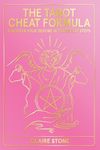 The Tarot Cheat Formula: Discover Your Destiny in Three Easy Steps