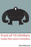 9 Out of 10 Climbers Make the Same Mistakes