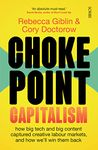 Chokepoint Capitalism: how big tech and big content captured creative labour markets, and how we’ll win them back