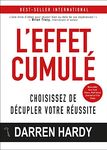 L'effet cumulé: Choisissez de décupler votre réussite