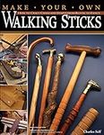 Make Your Own Walking Sticks: How t