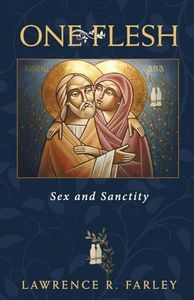 One Flesh: Sex and Sanctity