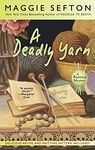 A Deadly Yarn (A Knitting Mystery Book 3)