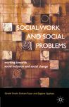 Social Work and Social Problems: Working towards Social Inclusion and Social Change