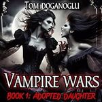 Vampire Wars: Adopted Daughter