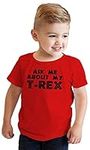 Toddler Ask Me About My Trex T Shir
