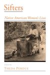 Sifters: Native American Women's Lives (Viewpoints on American Culture)