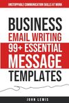 Business Email Writing: 99+ Essenti