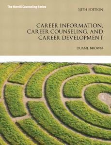 Career Information, Career Counseling, and Career Development: 10th (tenth) Edition