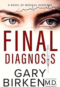 Final Diagnosis: A Medical Thriller