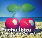 Pacha Ibiza: The House Collection 2000 - 2009 / Var