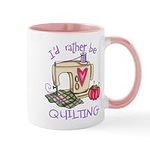 CafePress I'd Rather Be Quilting Mu