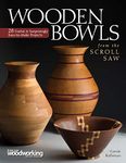 Wooden Bowls from the Scroll Saw: 28 Useful and Surprisingly Easy-to-Make Projects (Scroll Saw Woodworking & Crafts Book)