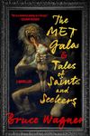 The Met Gala & Tales of Saints and Seekers: Two Novellas