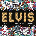 Elvis: The Coloring Book