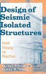 Design of Seismic Isolated Structures (contains disk)