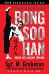 FOUNDER OF MIXED MARTIAL ART HAPKIDO - BONG SOO HAN - BRUCE LEE'S KICKING TEACHER