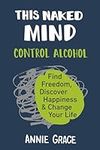 This Naked Mind: Control Alcohol, F