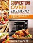 Convection Oven Cookbook: Learn How