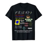 iModban IMPD10010v1 - Friends Sayings, Friends Quotes T-Shirt