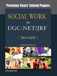 Social Work for UGC-NET/JRF: Previous Years' Solved Papers