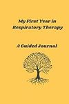 My First Year in Respiratory Therap