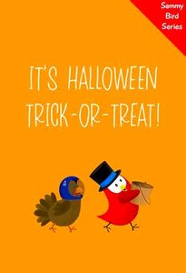 It’s Halloween Trick-Or-Treat: A Funny and Interactive Children’s Book for Early Readers, Pre-K through 2nd Grade (Sammy Bird)